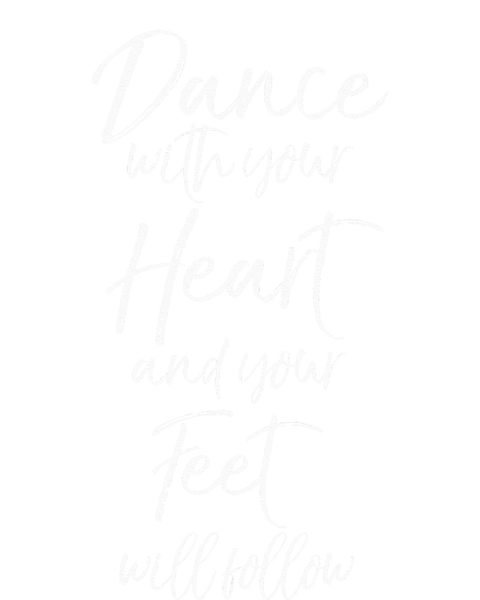 Cute Quote Dance With Your Heart And Your Feet Will Follow Women's Fleece Hoodie