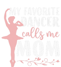 My Favorite Dancer Calls Me Mom Ballet Mom Women Dance Mom Sustainable Bucket Hat