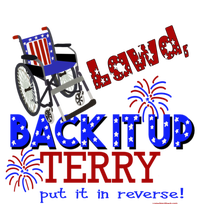 Lawd Back It Up Terry Put It In Reverse 4th July Birthday Gift T-Shirt