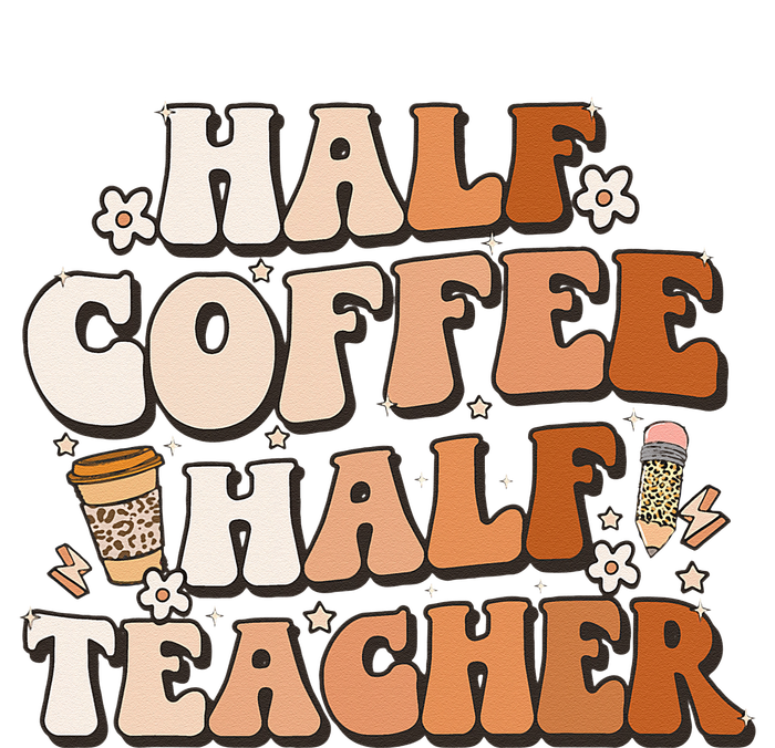 Groovy Half Coffee Half Teacher Inspirational Quotes Teacher T-Shirt