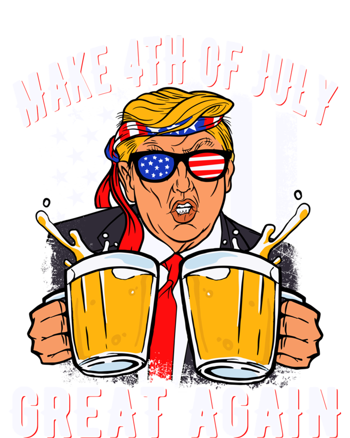 Make 4th Of July Great Again Funny Trump Beer Patriotic Great Gift T-Shirt