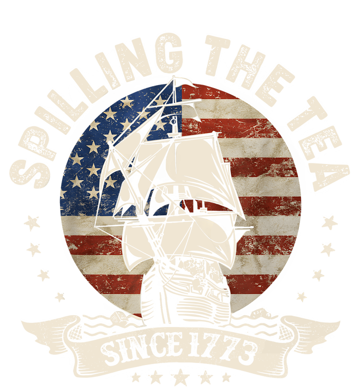 Spilling The Tea Since 1773 Patriotic 4th Of July T-Shirt