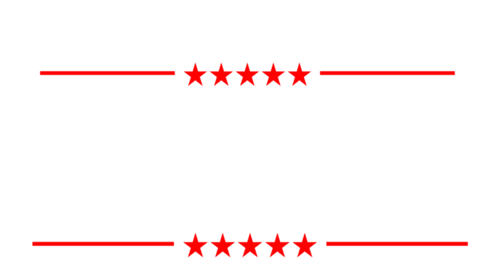 Doublesided Make America Great Britain Again Gift T-Shirt