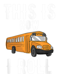 School Bus Driver This How I Roll Gift T-Shirt