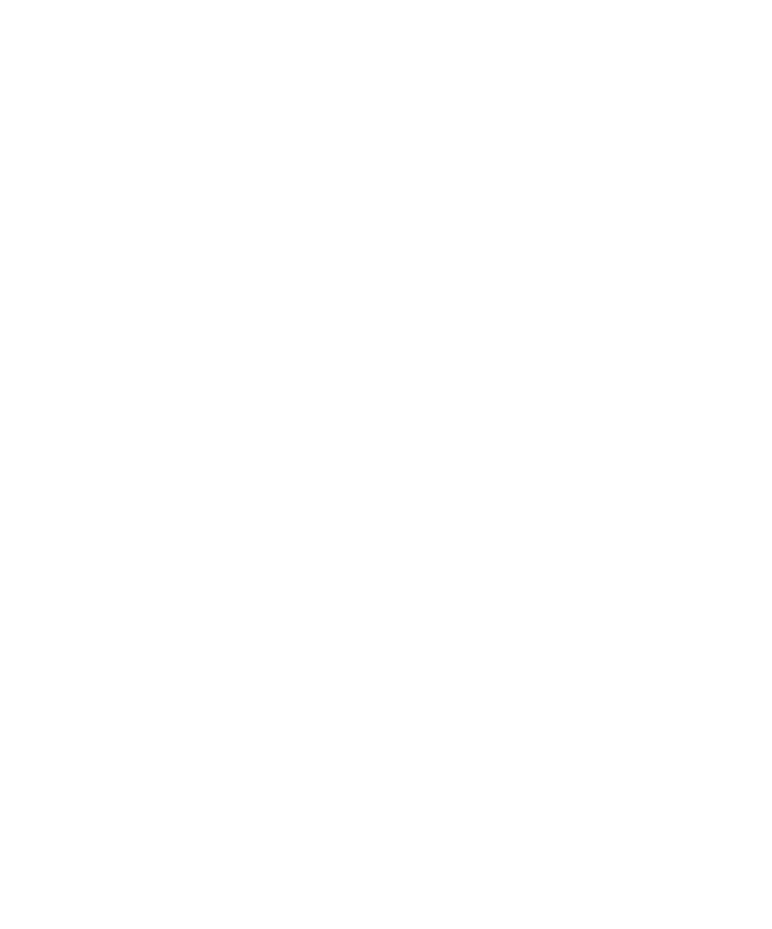 So Many Kisses So Little Space On My Butt Funny T-Shirt