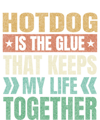 Hotdog Keeps My Life Together Sausage Funny Meat Lover Humor Gift Button