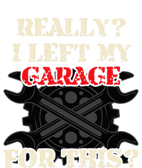 Really I Left My Garage For This Funny Car Mechanic Garage Tall T-Shirt