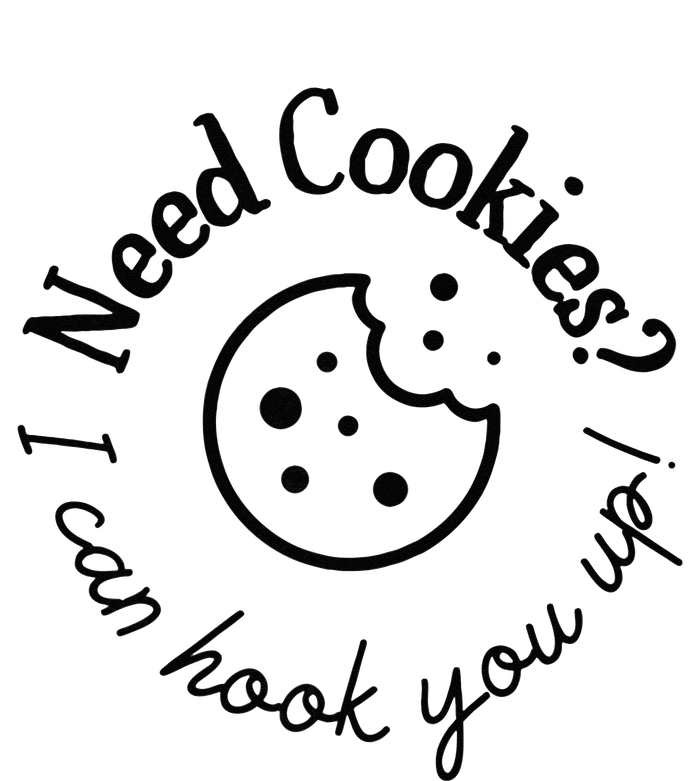 Womens Baking Need Cookies I Can Hook You Up T-Shirt