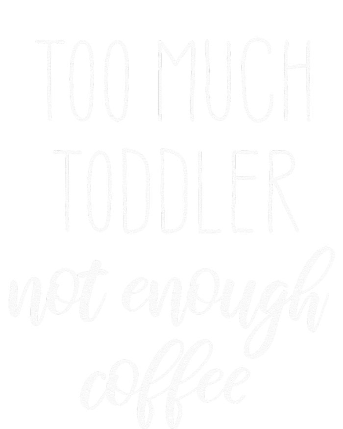 Tired Young Mom Too Much Not Enough Coffee Ladies Long Sleeve Shirt