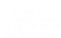 I Love My Country And Im Proud To Be An American Gift Ladies Essential Flowy Tank