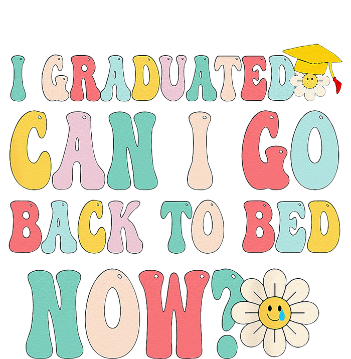 I Graduated Can I Go Back To Bed Now Funny Graduation Gift Cooling Performance Long Sleeve Crew