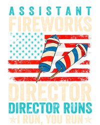 Assistant Fireworks Director If I Run You Run 4th Of July Great Gift T-Shirt