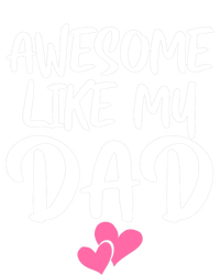 Awesome Like My Dad Funny Gift Funny Fathers Day Gift T-Shirt