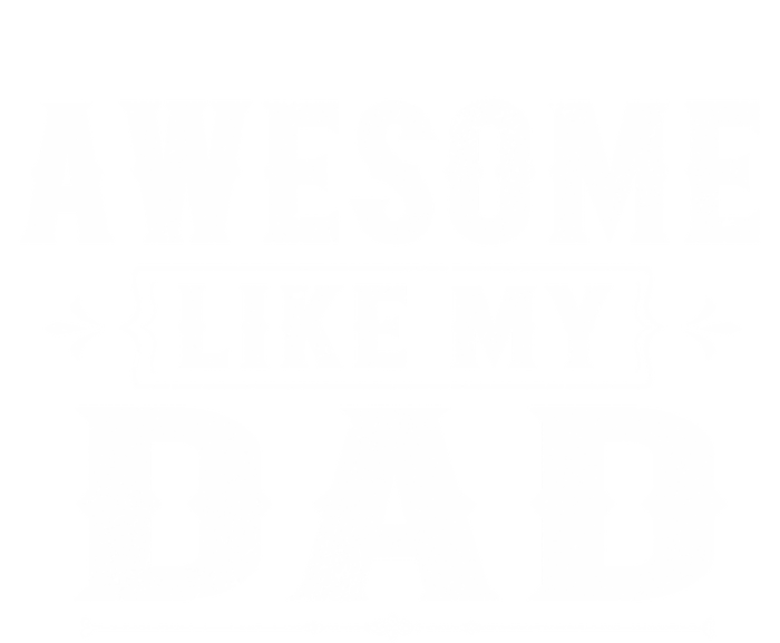 Awesome Like My Dad Tee For Son And Daughter Family Matching Gift Tote Bag