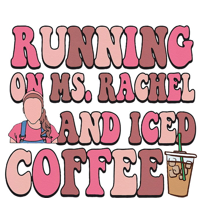 Running On Ms Rachel And Iced Coffee Tall T-Shirt