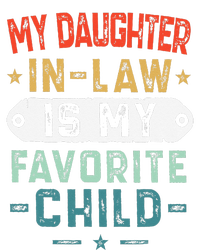 My Daughter In Law Is My Favorite Child Funny Family Gifts T-Shirt