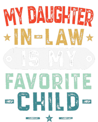 My Daughter In Law Is My Favorite Child Funny Family Gifts T-Shirt