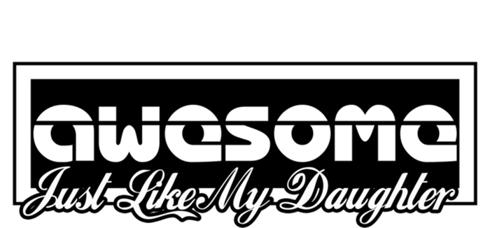 Awesome Like My Daughter Funny Dad Fathers Day Gift T-Shirt