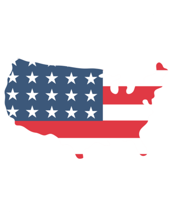 Back To Back Undefeated World War Champs 4th Of July Gift Women's T-Shirt