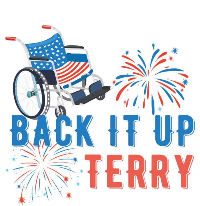 Back Up Terry Put It In Reverse Fireworks Independence Day Great Gift T-Shirt