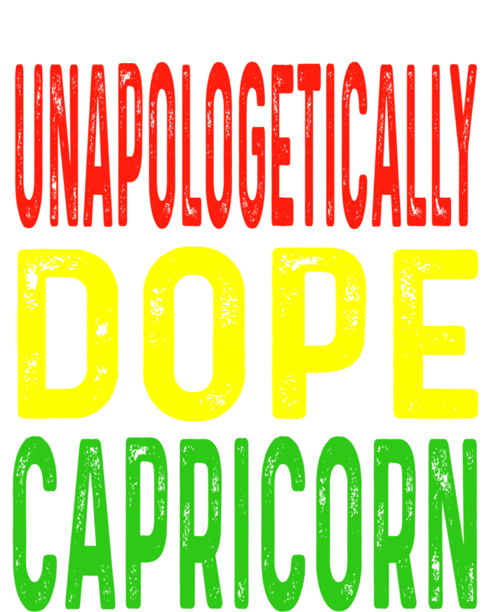 Unapologetically Dope Capricorn Astrology Astrological Sign Cool Gift T-Shirt