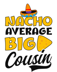 Nacho Big Cousin Design Cousin Crew Gift T-Shirt