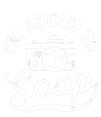 Im About To Snap Photography Photographer Camera Men Women T-Shirt