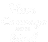 Have Courage And Be Kind Kids Hoodie