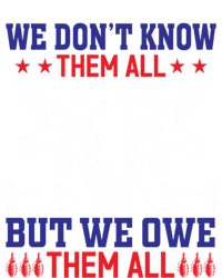 Veterans We Don´t Know Them All But We Owe Them All Cool Gift T-Shirt