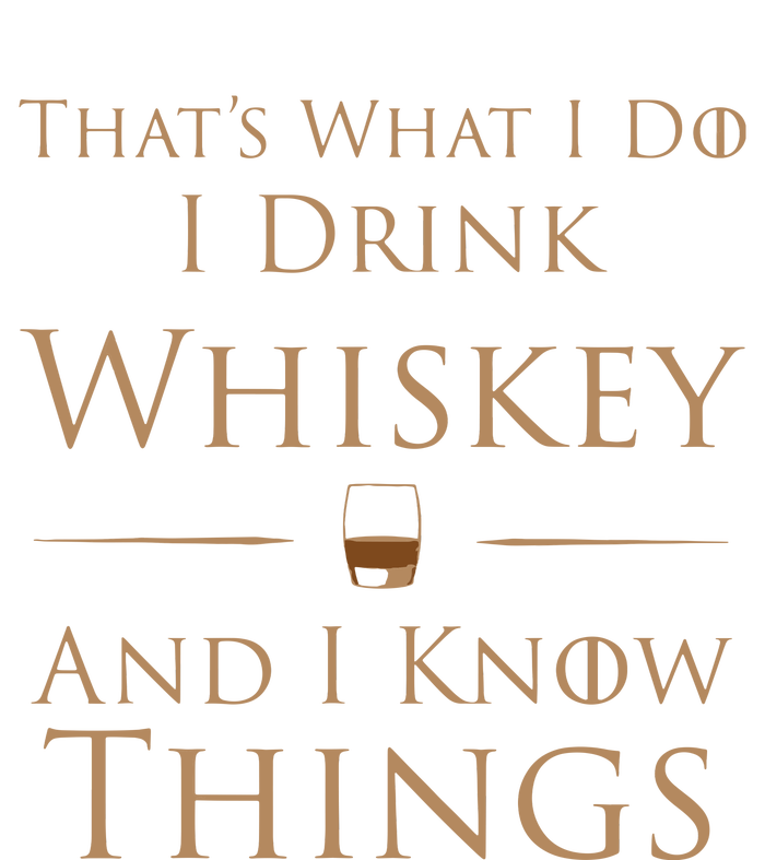 Thats What I Do I Drink Whiskey And I Know Things Wool Snapback Cap