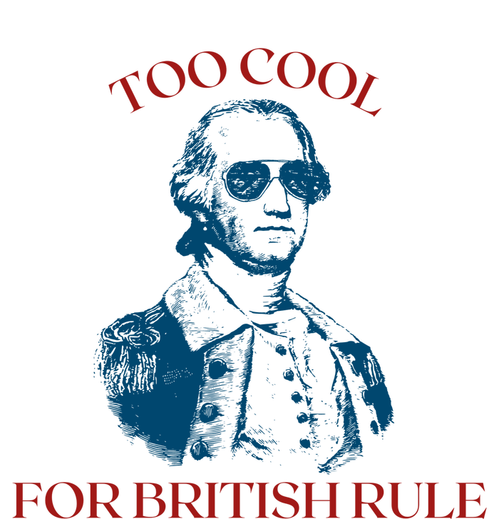 Too Cool For British Rule Funny Patrotic Ladies Long Sleeve Shirt