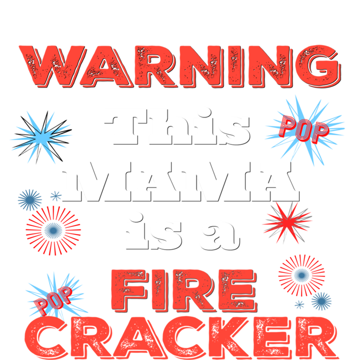 Funny 4th Of July Or New Years Tee Mama Is A Firecracker Gift Button