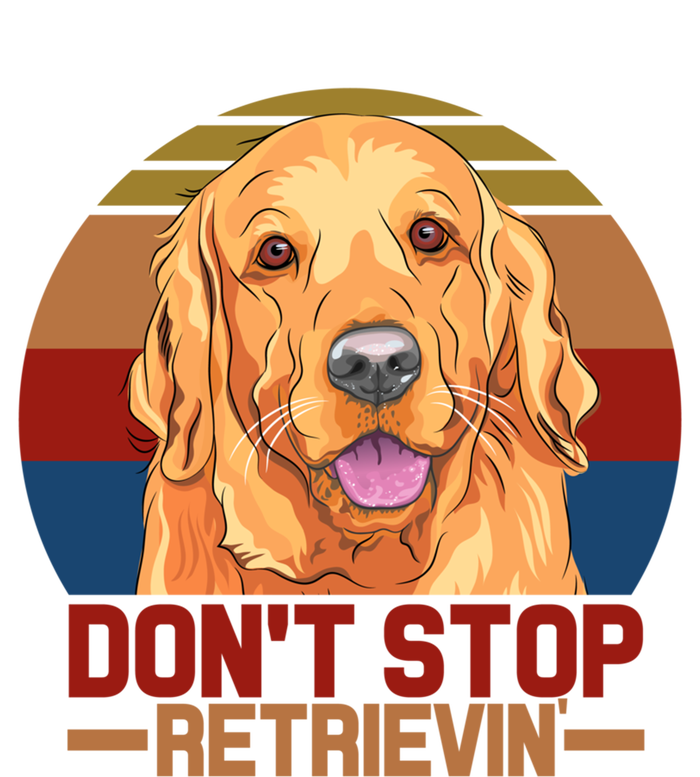 Funny Golden Retriever Dont Stop Retrievin Gift Tall T-Shirt