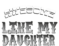 Awesome Like My Daughter Men Funny Fathers Day Dad T-Shirt