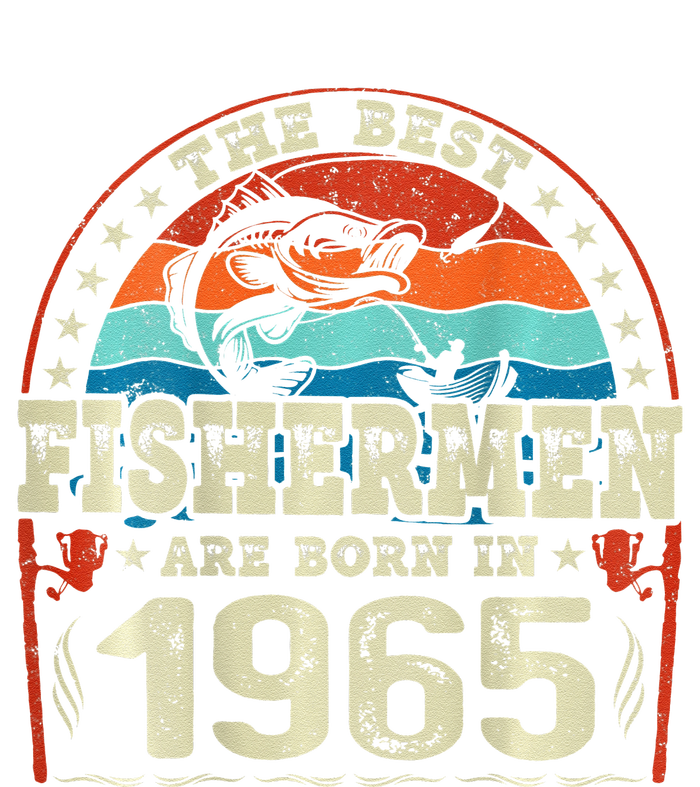 The Best Fishermen Are Born In 1965 Fishing Lovers Birthday T-Shirt