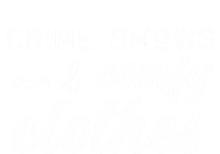 Crime Shows And Comfy Clothes True Crime Graphic Cute Gift Tall Long Sleeve T-Shirt