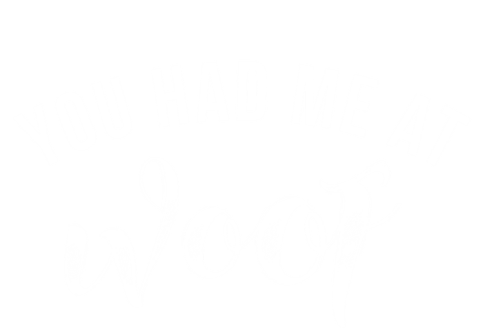 You Had Me At Woof Gift Women's T-Shirt