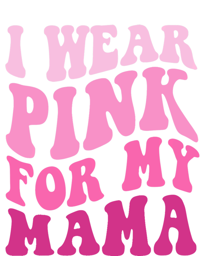 I Wear Pink For My Mama Wavy Breast Cancer S Gift Tall T-Shirt