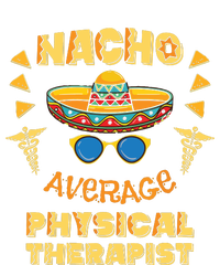 Nacho Average Physical Therapist Mexican PT Cinco De Mayo Cool Comfort Performance Bucket Hat