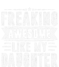 Freaking Awesome Like My Daughter Fathers Day Toddler Fine Jersey T-Shirt