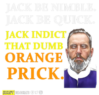 Jack Smith Jack Be Nimble Jack Be Quick Jack Indict That Dumb Orange Prick T-Shirt