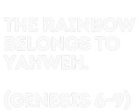 The Rainbow Belongs to Yahweh! T-Shirt