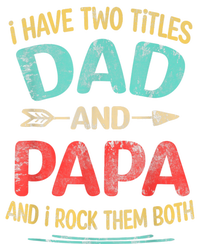 I Have Two Titles Dad And Papa Funny Fathers Day Dad Gift Drawstring Bag