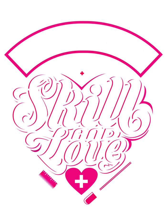 Nurses Do It With Skill And Love Gift Tote Bag