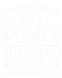 Nursing Education Funny Lack Of Interest Meaningful Gift T-Shirt