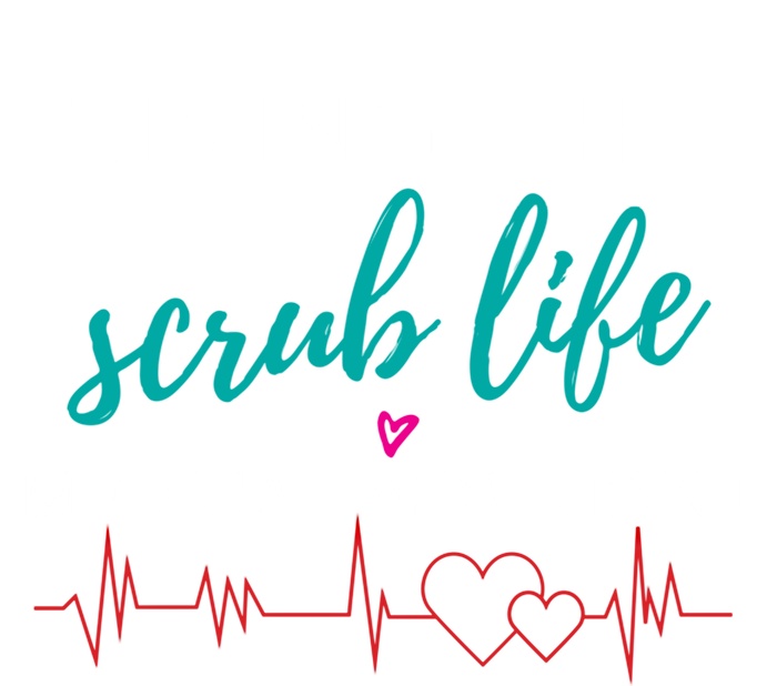 Living The Scrub Life Nurse Medical Assistant Cool Gift Tie-Dye T-Shirt