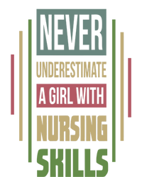 Nursing Skills Never Underestimate A Gift T-Shirt