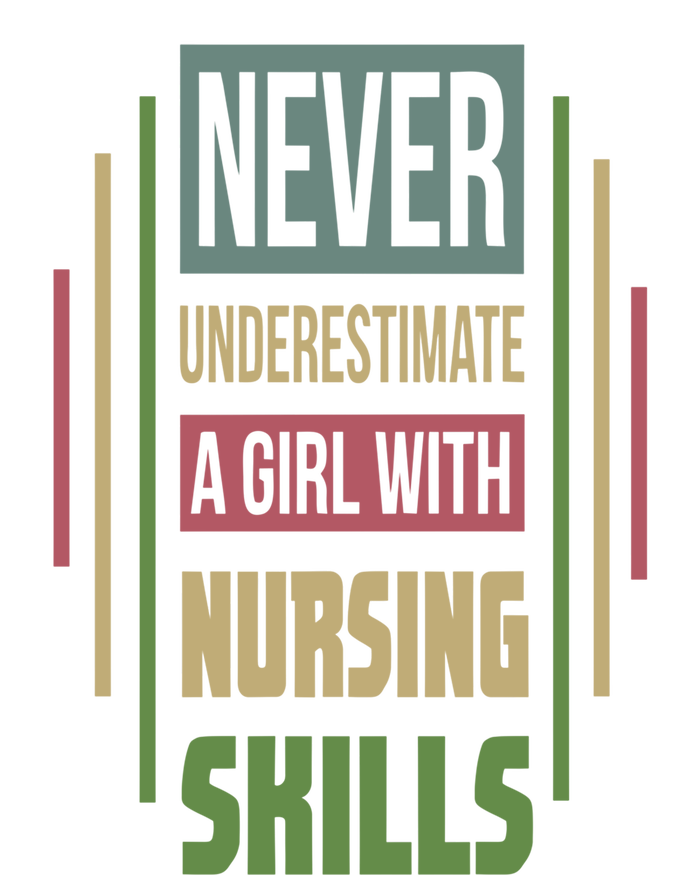 Nursing Skills Never Underestimate A Gift T-Shirt