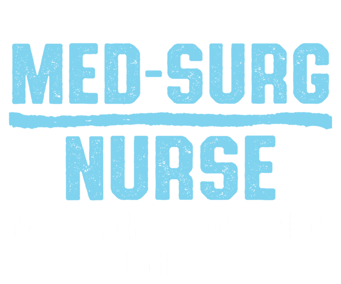 Med Surg Nurse Skills Medical Surgical Nursing Rn Meaningful Gift Long Sleeve Shirt