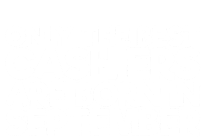 Only The Best Cashiers Are Born In September Gift Full-Length Apron With Pockets